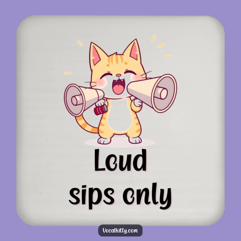 Funny Cat Yelling Megaphone Drink Coaster: Protect Surfaces with Sass