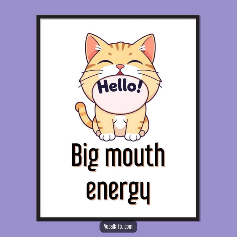 Funny Cat Hello Poster: Big Mouth Wall Art Gift