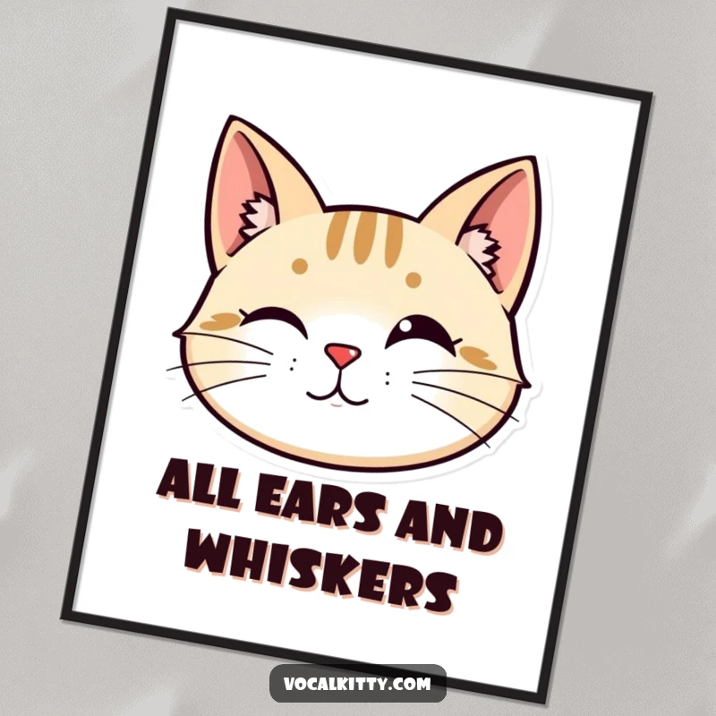 Funny poster: A stylized cat head with perked ears and vibrating whiskers, capturing a moment of intense, playful focus.