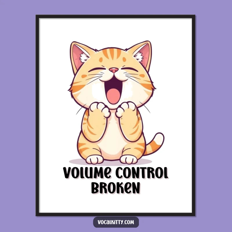 Funny Cat Yelling Poster: Hilarious Wall Art for Vocal Cat Lovers