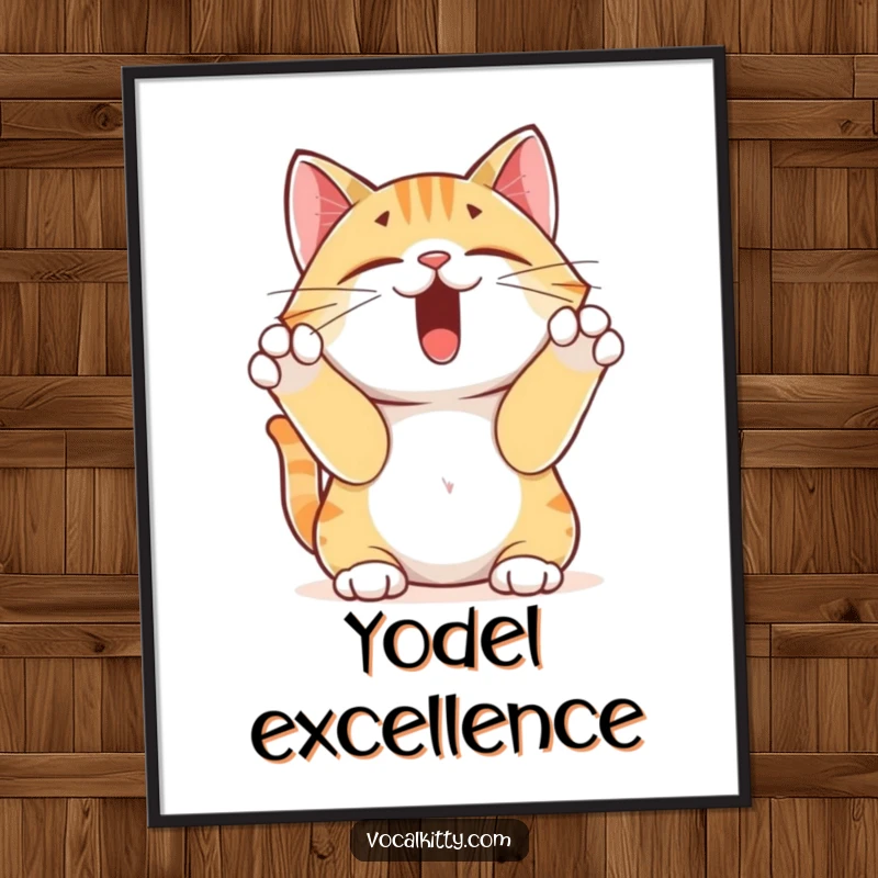 Funny yodeling cat poster, a cat yodeling its heart out with its paws clamped over its ears, creating a comical visual.