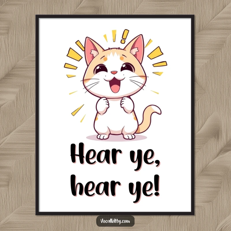 Funny Free Printable Wall Art: Cat character excitedly announcing something with huge, impactful sound effects and a dynamic pose.