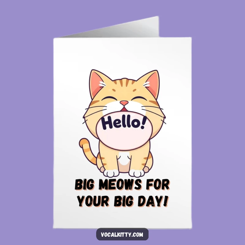 Free Printable Funny Cat Yelling Birthday Card - Big Mouth Downloadable Greeting