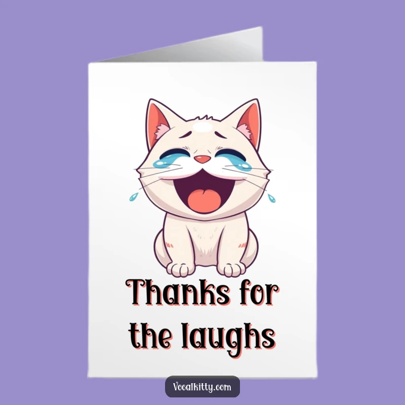 Free Printable Thank You Card: Laughing Cat Expressing Overwhelming Gratitude