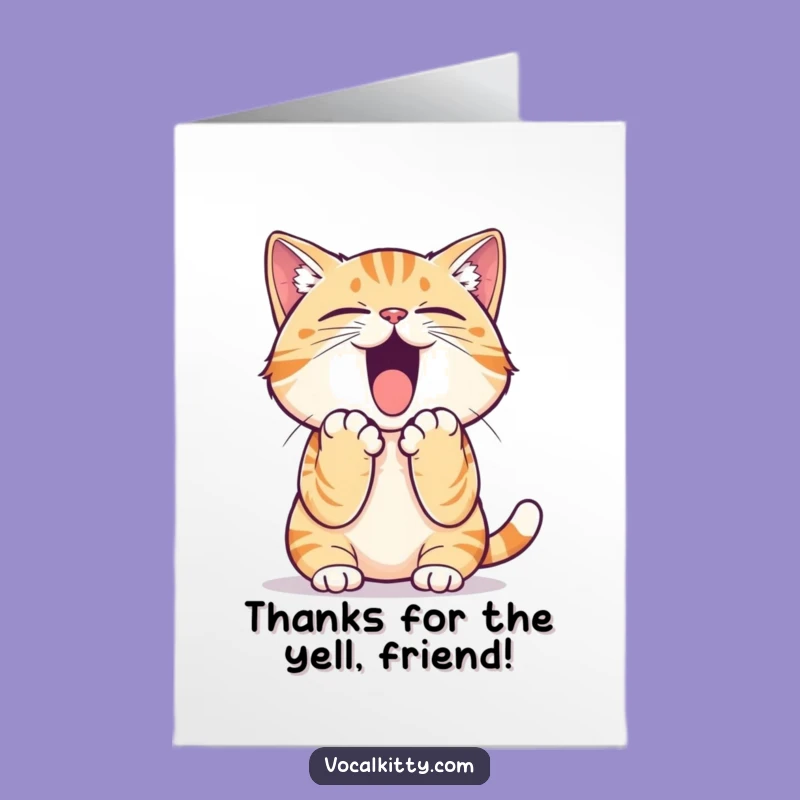 Funny Free Printable Thank You Card: Yelling Cat Says Thanks Loudly