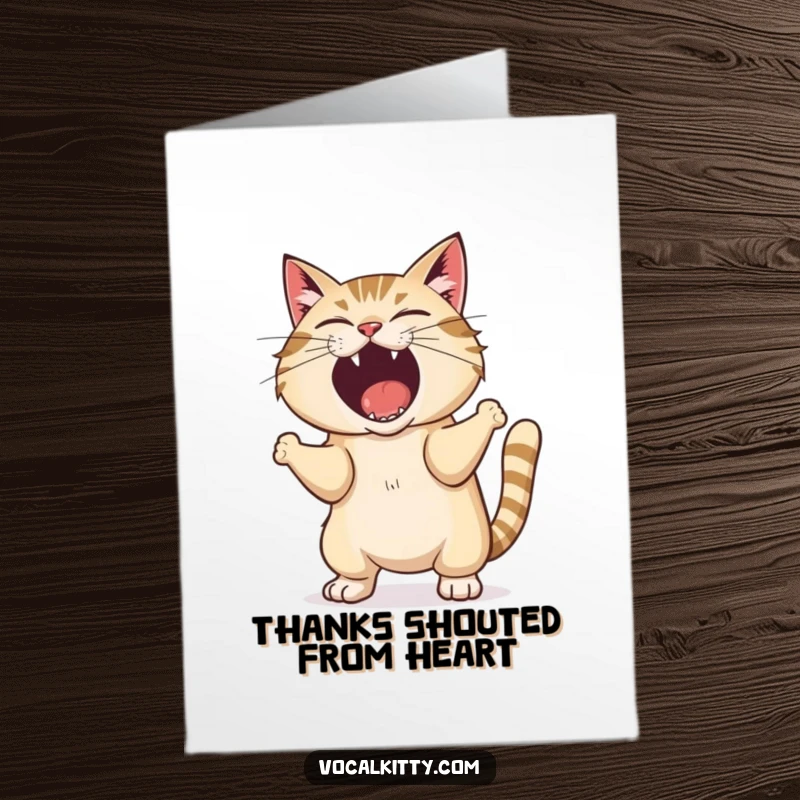 Funny Free Printable Thank You Card: A cat energetically shouting with its body trembling, conveying immense gratitude, a unique printable gift.