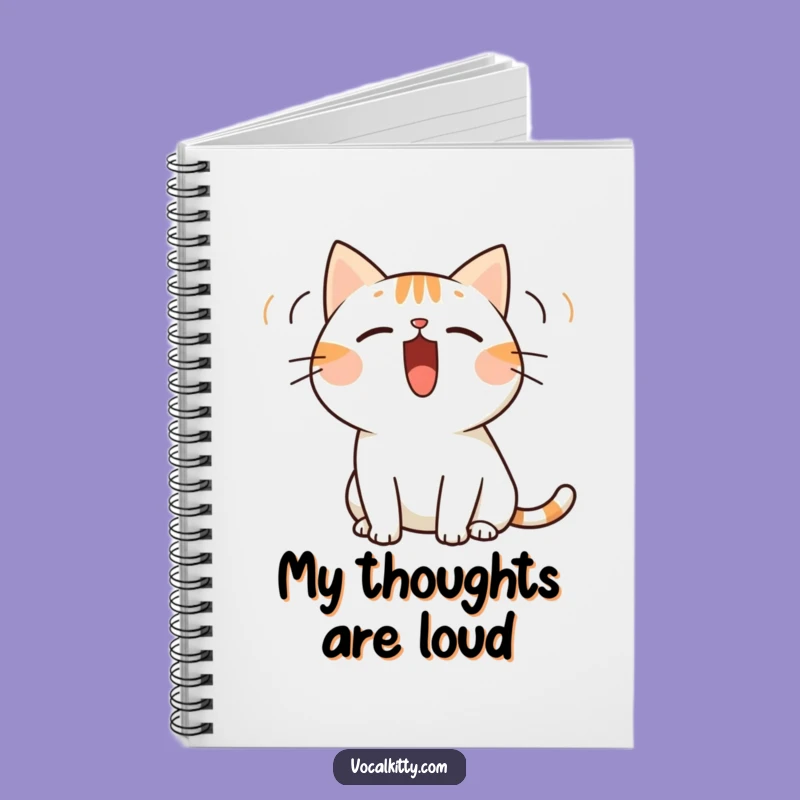 Funny Cat Vocal Notebook - Write Down Your Thoughts Loudly!