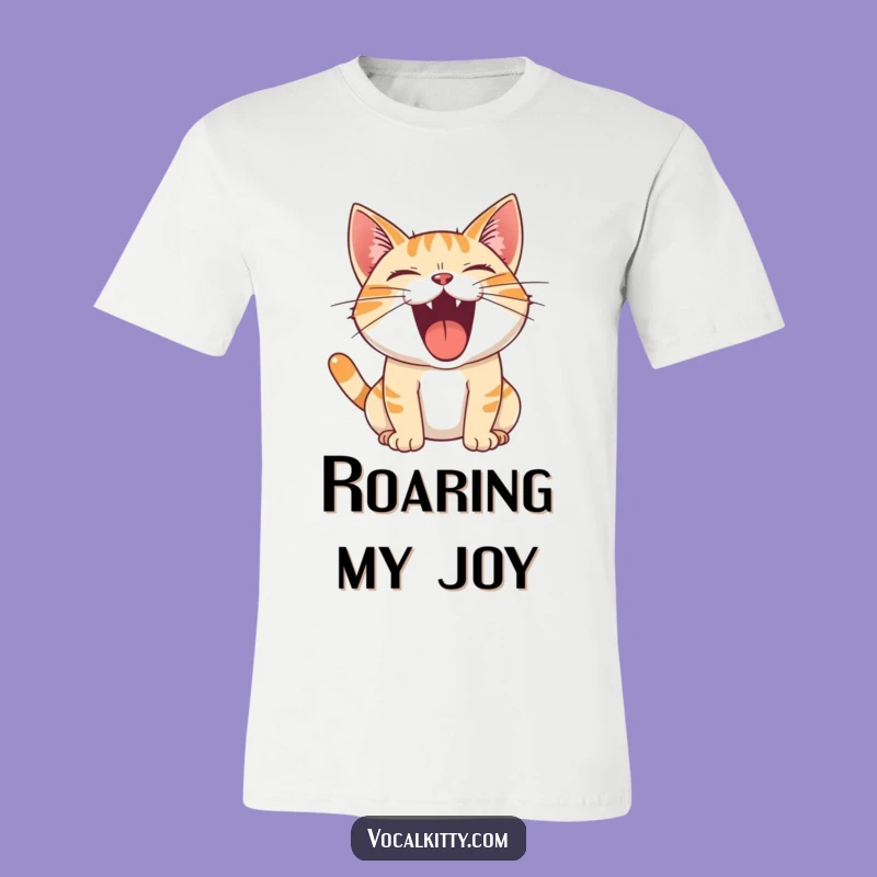 Funny Cat T-Shirt: Joyful Roar, Loud Meow Tee, Hilarious Gift